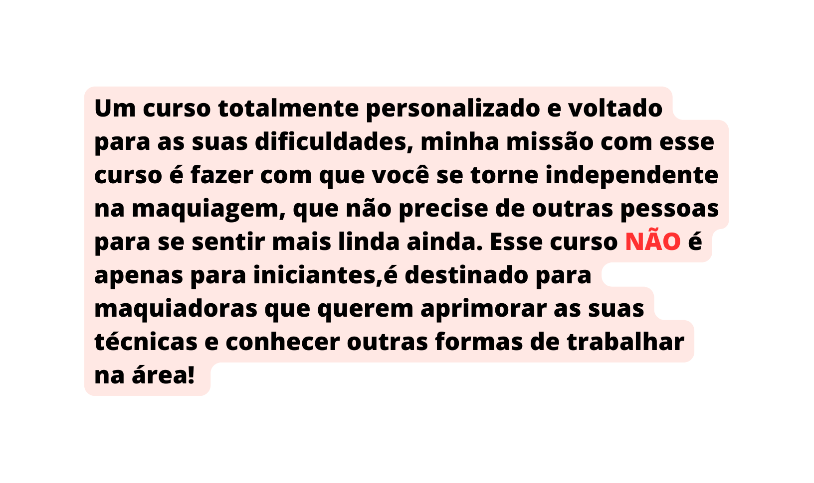 Um curso totalmente personalizado e voltado para as suas dificuldades minha missão com esse curso é fazer com que você se torne independente na maquiagem que não precise de outras pessoas para se sentir mais linda ainda Esse curso NÃO é apenas para iniciantes é destinado para maquiadoras que querem aprimorar as suas técnicas e conhecer outras formas de trabalhar na área