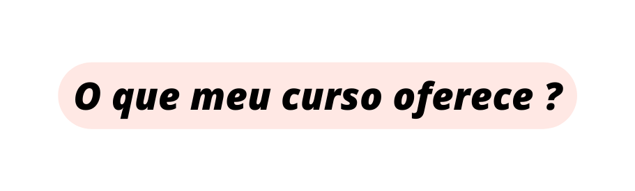 O que meu curso oferece